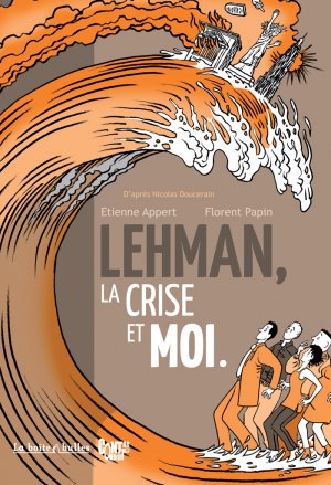Lehman, la crise et moi édition simple