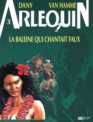 Arlequin 3 - LA BALEINE QUI CHANTAIT FAUX
