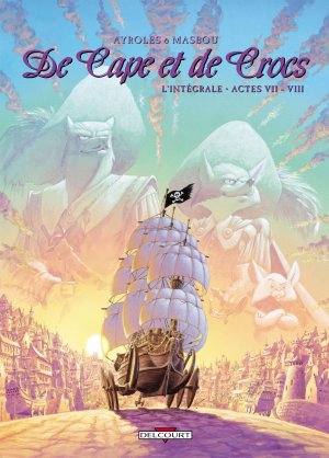 couverture, jaquette De cape et de crocs 4  - Actes 7 & 8intégrale (delcourt bd) BD