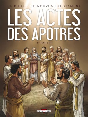 La Bible (Camus) 6 - Le Nouveau Testament - Les actes des Apôtres 1 