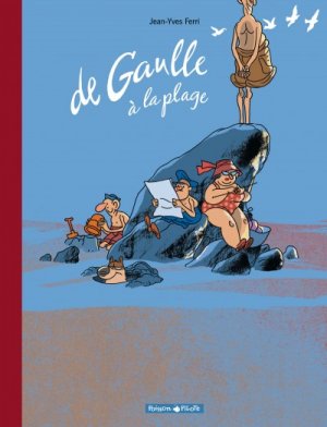 De Gaulle à la plage édition Réédition 2012
