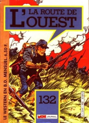 La route de l'Ouest 132 - Les forçats de la gloire