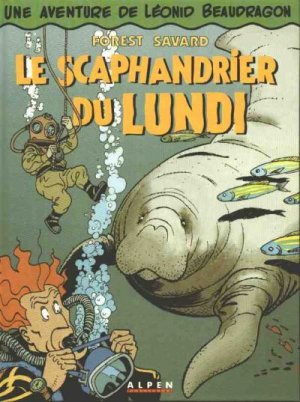 Une aventure de Léonid Beaudragon 3 - Le scaphandrier du lundi