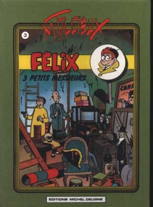 Félix (Tillieux) 3 - 3 petits messieurs