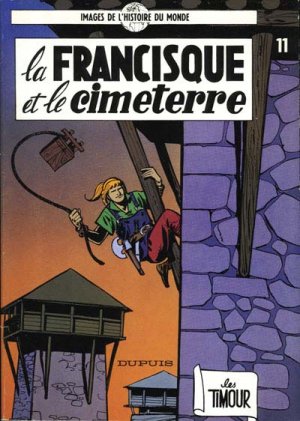Les Timour 11 - La Francisque et le Cimeterre