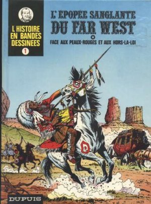 L'Histoire en bandes dessinées 1 - L'épopée sanglante du Far West