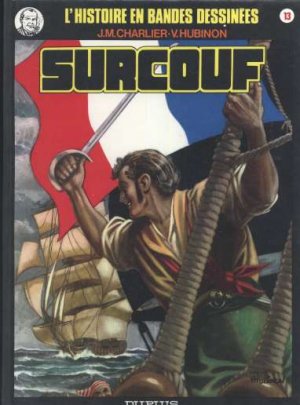L'Histoire en bandes dessinées 13 - Surcouf, terreur des mers