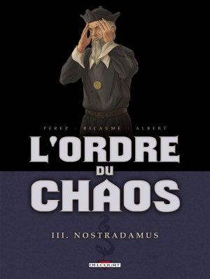 L'ordre du chaos 3 - Nostradamus