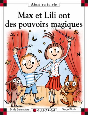 Max et Lili 100 - Max et Lili ont des pouvoirs magiques