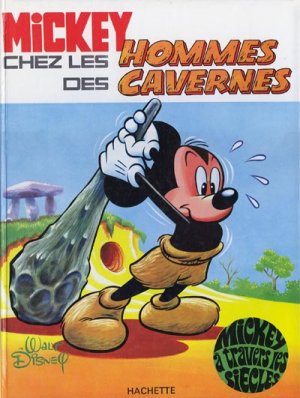 Mickey à travers les siècles 1 - Mickey chez les hommes des cavernes