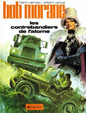 couverture, jaquette Bob Morane 12  - Les contrebandiers de l'atomeRéédition 1981 (dargaud) BD