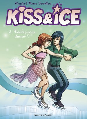 Kiss & Ice 3 - Voulez-vous danser ?