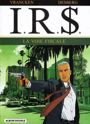 couverture, jaquette I.R.$. 1  - La voie fiscale - La stratégie HagenIntégrale (France Loisirs BD) BD