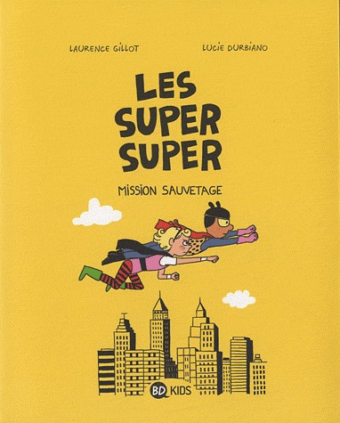 Les super super 2 - Mission sauvetage
