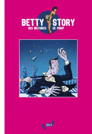 Des histoires de... 4 - Betty story - Des histoires de pinup
