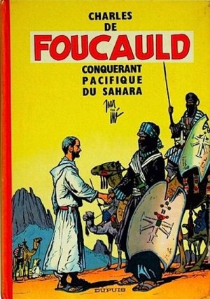 Charles de Foucauld - Conquérant pacifique du Sahara édition Simple