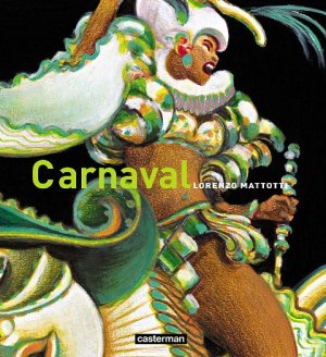 couverture, jaquette Carnaval   - Carnaval (casterman bd) Artbook