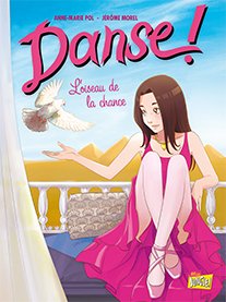 Danse ! 4 - L'oiseau de la chance
