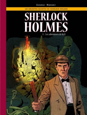 Les archives secrètes de Sherlock Holmes T.3