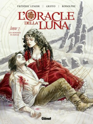 couverture, jaquette L'Oracle della luna 3  - Les hommes en rouge (glénat bd) BD