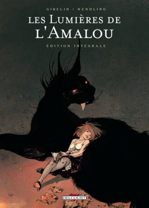 Les lumières de l'Amalou édition intégrale 2013