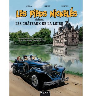 Les Pieds Nickelés (Moca/Allart/Forton) 1 - Les pieds nickelés visitent les châteaux de la Loire
