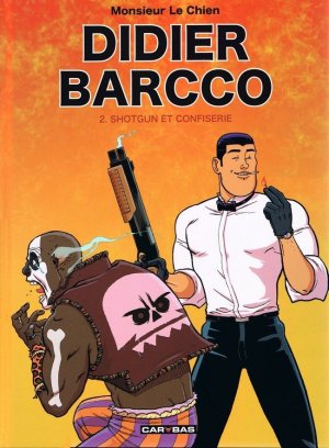 Didier Barcco 2 - Shotgun et confiserie