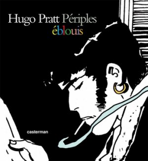 Hugo Pratt - Périples 3 - Périples Eblouis