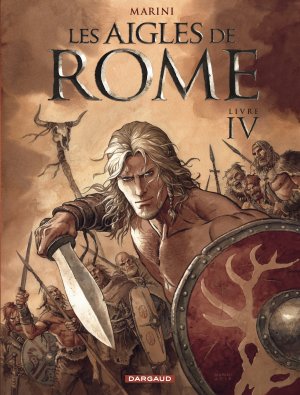 Les aigles de Rome 4 - Les Aigles de Rome - Livre IV