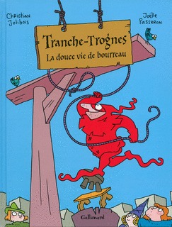 Tranche-Trognes - Artisan bourreau 2 - La douce vie de bourreau