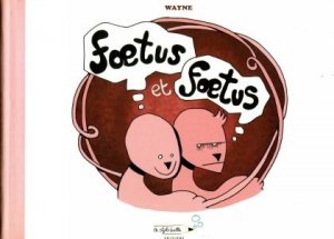 Foetus & Foetus édition Simple
