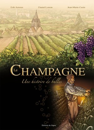 Le Champagne 1 - Le Champagne, une histoire de bulles