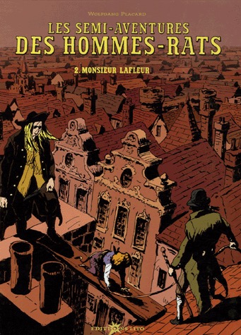 Les semi-aventures des Hommes-rats 2 - Monsieur Lafleur