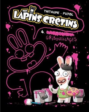The Lapins crétins 4 - Gribouillages