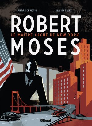 Robert Moses - Le Maître caché de New York édition simple
