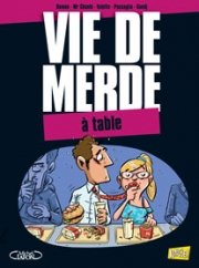 Vie de merde 14 - A table