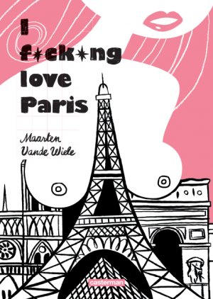 I Fucking Love Paris ! édition simple