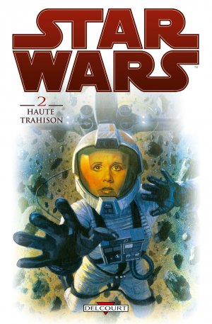 couverture, jaquette Star Wars 2  - Haute trahisonTPB Hardcover - Issues V3 (2013 - 2015) (delcourt bd) Comics