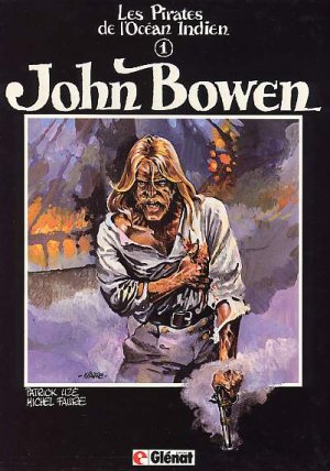 Les pirates de l'ocean indien 1 - John Bowen