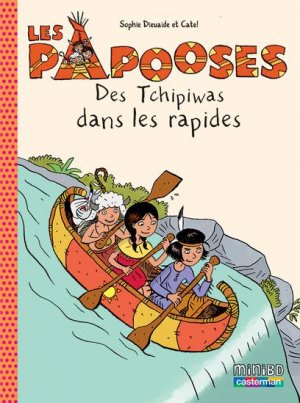 Les Papooses 5 - Des Tchipiwas dans les rapides