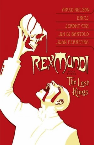 Rex Mundi 3 - Rex Mundi Volume 3: The Lost Kings