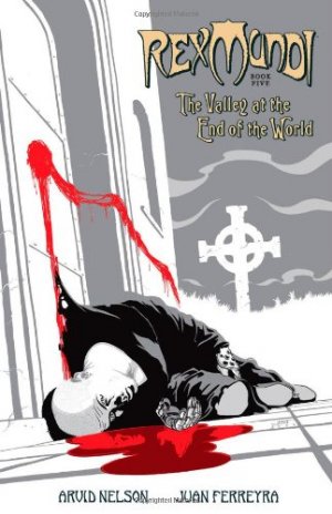 Rex Mundi 5 - Rex Mundi Volume 5: The Valley at the End of the World
