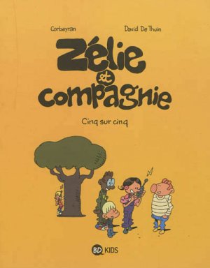 Zélie et compagnie 9 -  Cinq sur cinq 