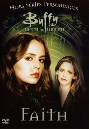 Buffy contre les vampires 3 - Buffy contre les vampires - Faith