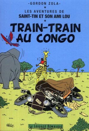 couverture, jaquette Les aventures de Saint-Tin et son ami Lou 17  - Train-train au Congo (Le Léopard démasqué) BD