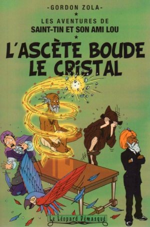 couverture, jaquette Les aventures de Saint-Tin et son ami Lou 18  - L'ascète boude le cristal (Le Léopard démasqué) BD