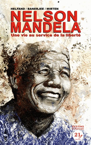 Nelson Mandela : Une vie au service de la liberté édition simple