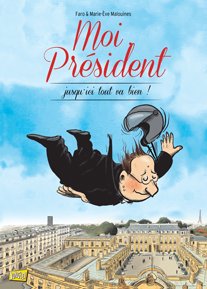 Moi, président 2 - Jusqu'ici tout va bien !