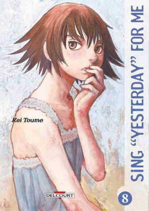 couverture, jaquette Sing Yesterday for me 8  (Delcourt Manga) Manga