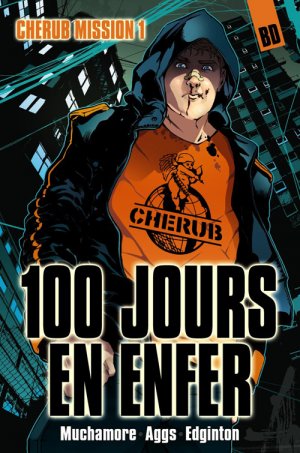 Cherub 1 - CHERUB Mission 1_ 100 jours en enfer